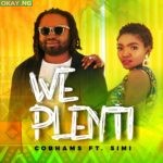 We Plenti by Cobhams Asuquo featuring Simi