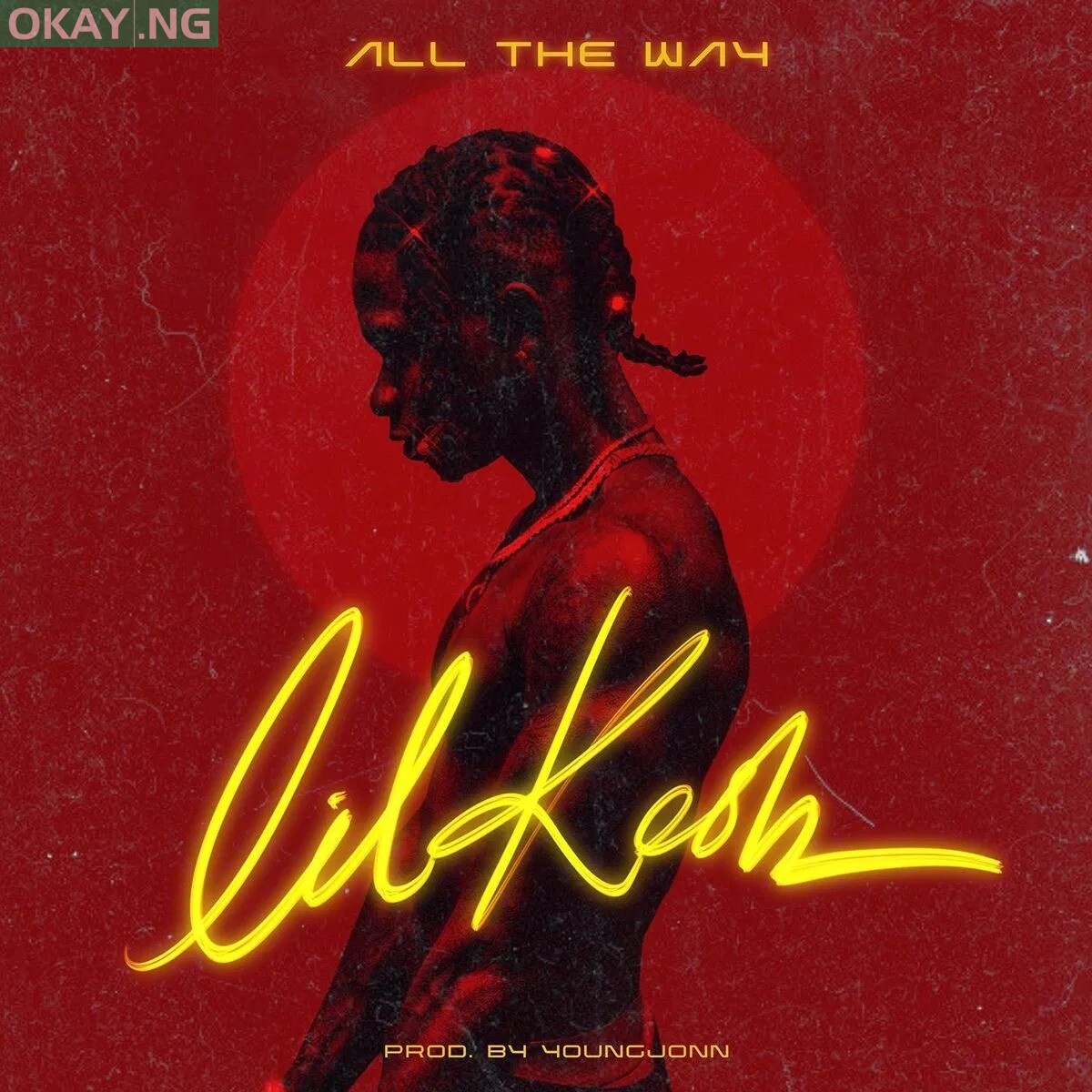All The Way by Lil Kesh
