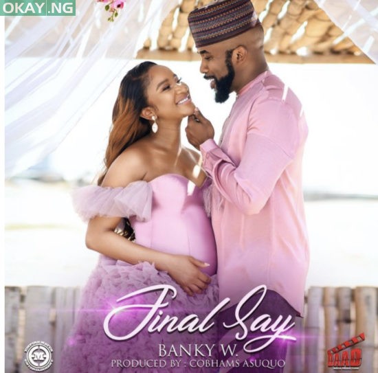Banky W - FInal Say