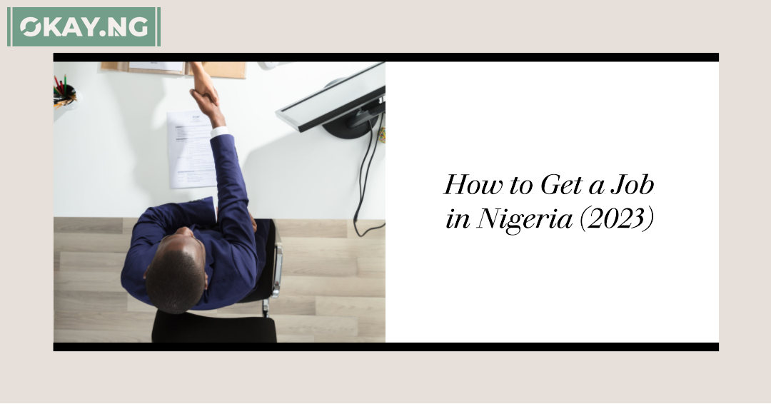 How to Get a Job in Nigeria (2023)