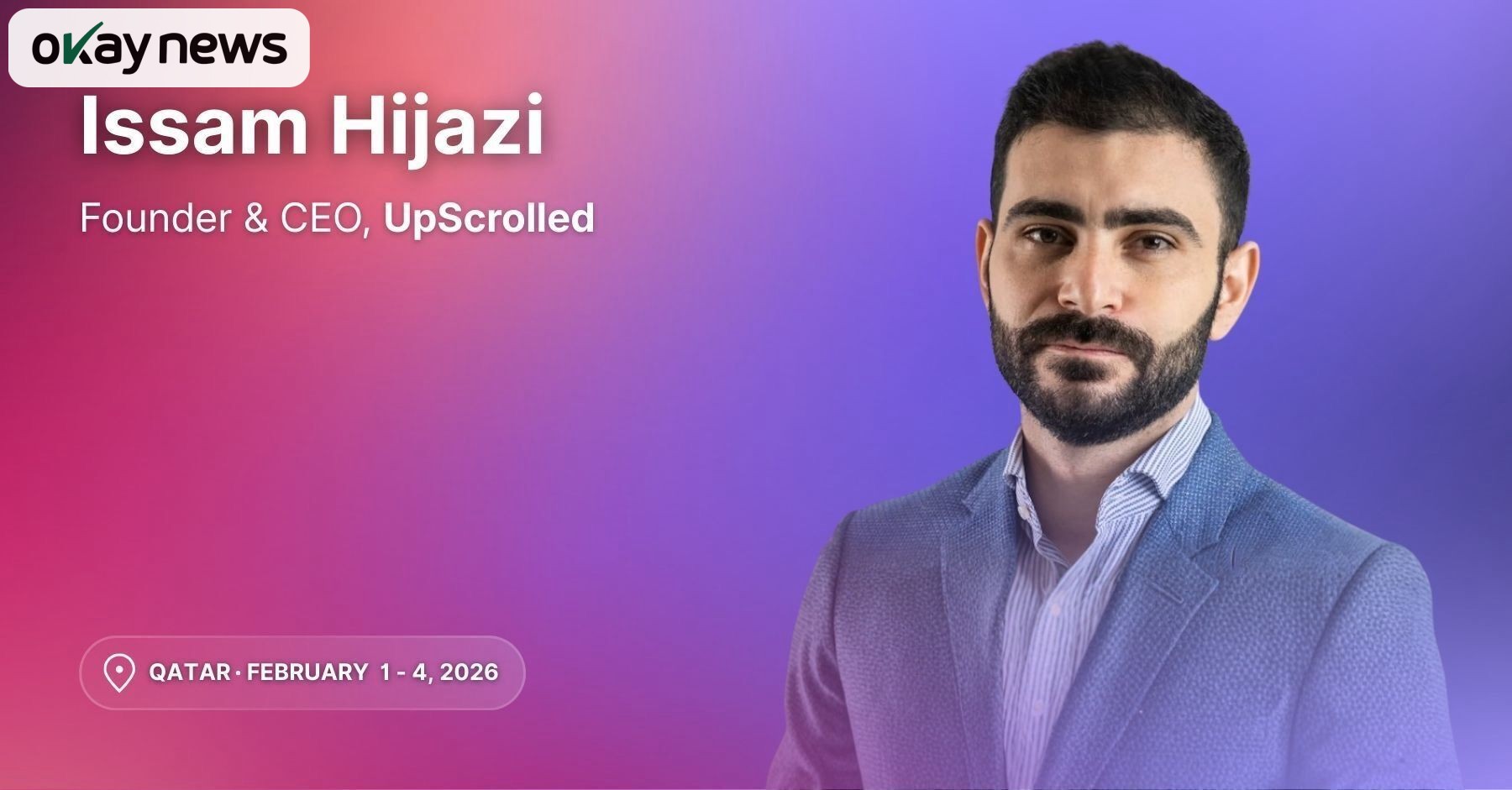 30,000-Capacity Web Summit Qatar Sells Out Within 24 Hours of Upscrolled Founder Reveal